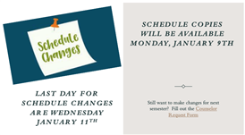 Last day for schedule change requests is Jan. 11th